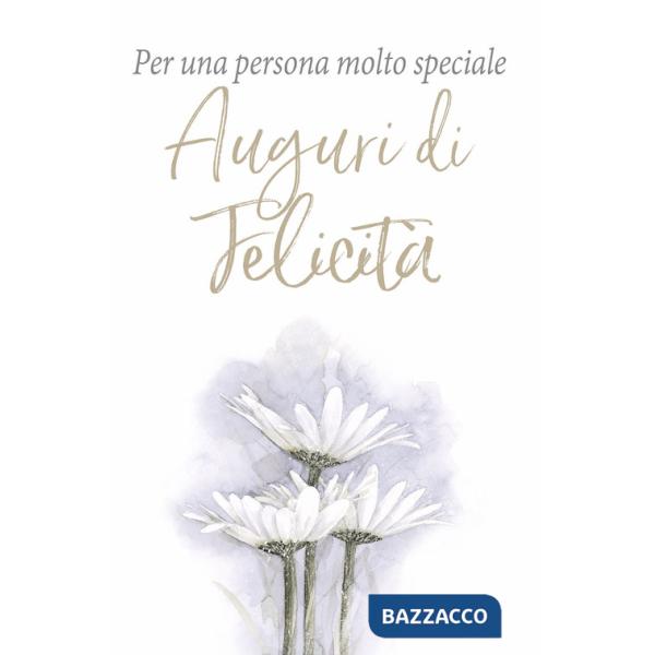Per una persona molto speciale. Auguri di felicità. Ediz. a colori