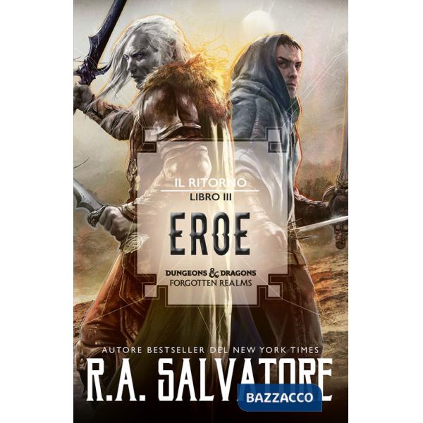 Eroe. Il ritorno. Dungeons & Dragons. Forgotten Realms. Vol. 3