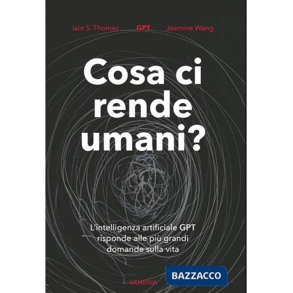 Cosa ci rende umani? L'intelligenza artificiale GPT risponde alle più grandi domande sulla vita