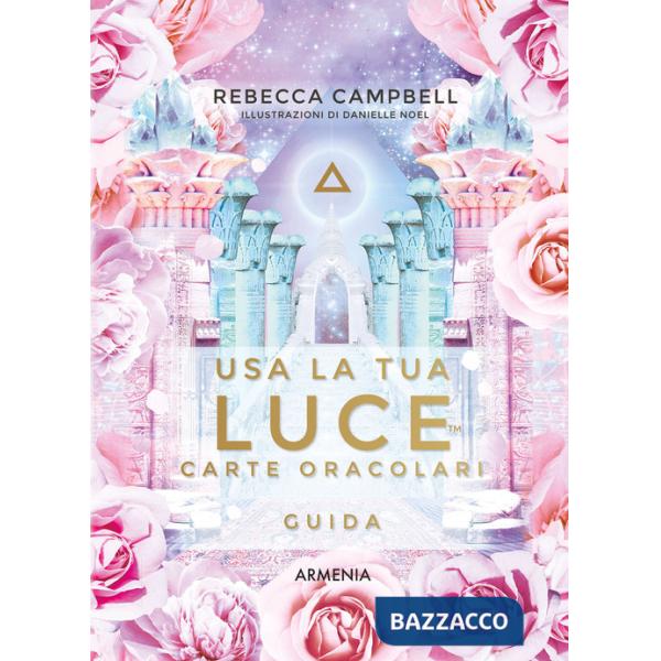 Usa la tua luce. Carte oracolari. Guida. Con 44 carte