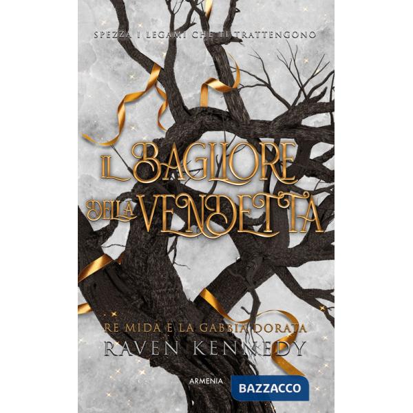 Bagliore della vendetta. Re Mida e la gabbia dorata (Il)