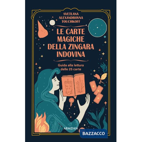 Carte magiche della zingara indovina. Dall'antica tradizione gitana, i segreti dell'arte di predire il futuro. Con 25 carte (Le)