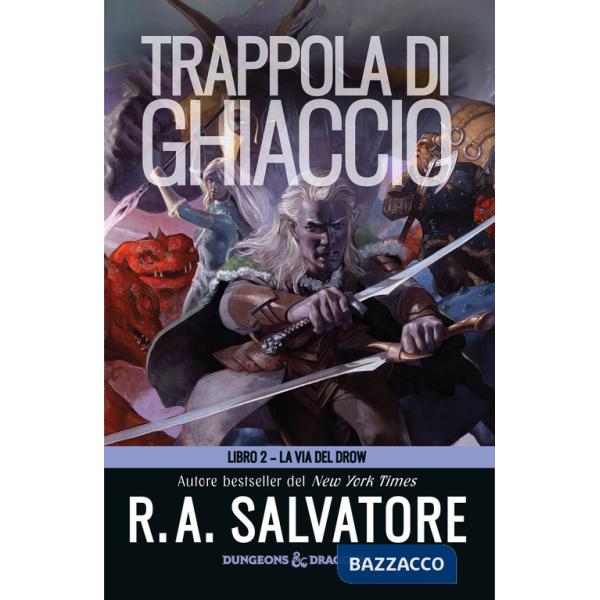 Trappola di ghiaccio. La via del Drow. Vol. 2