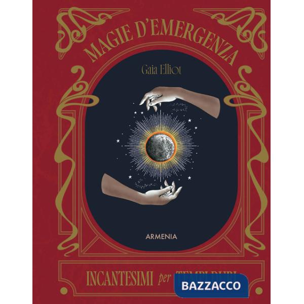 Magie d'emergenza. Incantesimi per tempi duri