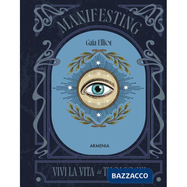 Manifesting. Vivi la vita dei tuoi sogni