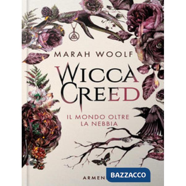 Mondo oltre la nebbia. Wicca creed (Il). Vol. 1