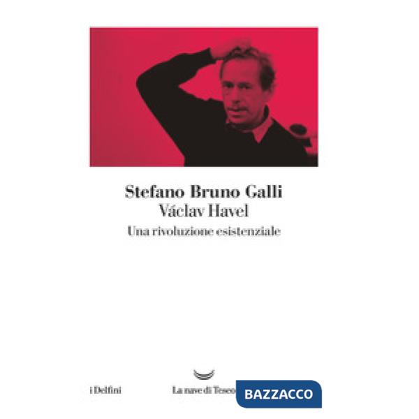 Václav Havel. Una rivoluzione esistenziale