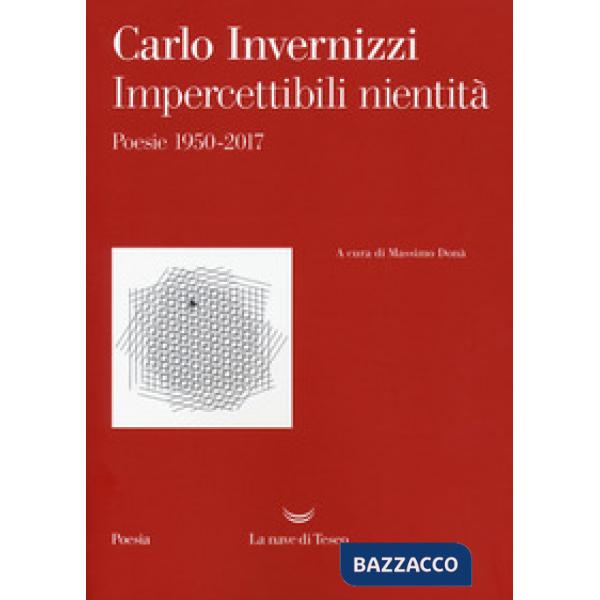 Impercettibili nientità. Poesie 1950-2017
