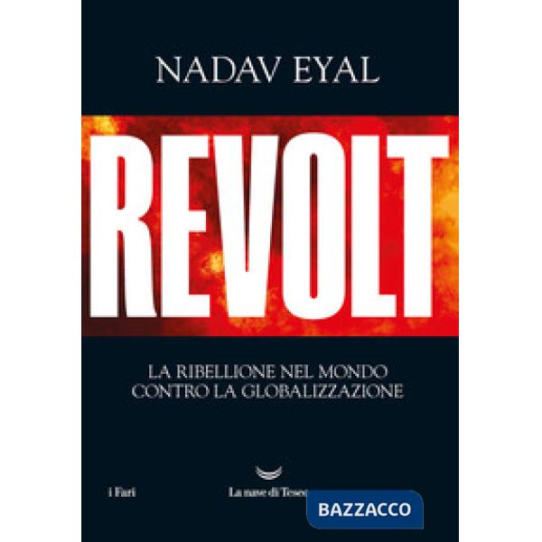 Revolt. La ribellione nel mondo contro la globalizzazione