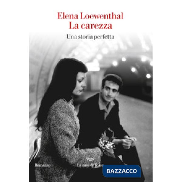 Carezza. Una storia perfetta (La)