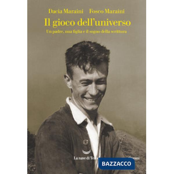 Gioco dell'universo. Un padre, una figlia e il sogno della scrittura (Il)