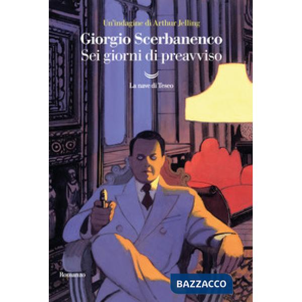 Sei giorni di preavviso. Un'indagine di Arthur Jelling