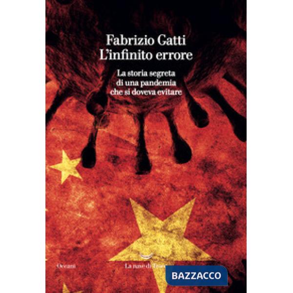 Infinito errore. La storia segreta di una pandemia che si doveva evitare (L')