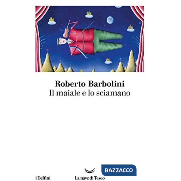 Maiale e lo sciamano (Il)