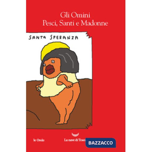 Pesci, Santi e Madonne. Ediz. a colori