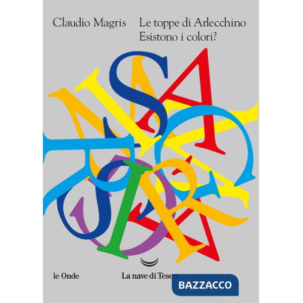 Toppe di Arlecchino. Esistono i colori? (Le)