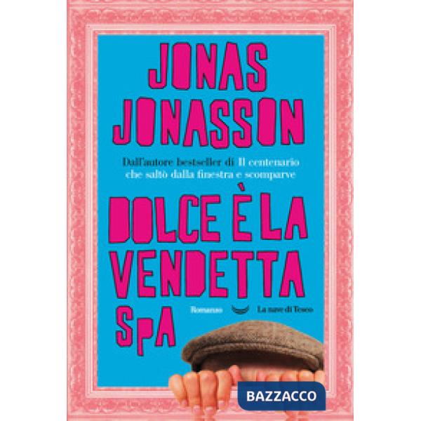 Dolce è la vendetta SpA