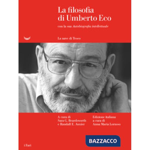 Filosofia di Umberto Eco con la sua «Autobiografia intellettuale» (La)