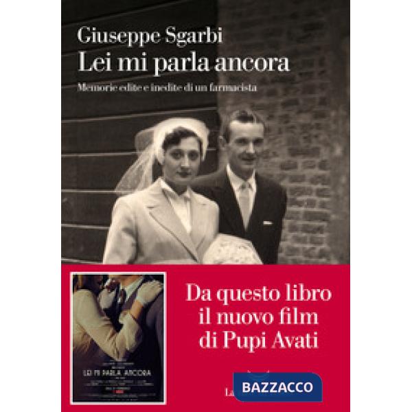 Lei mi parla ancora. Memorie edite e inedite di un farmacista