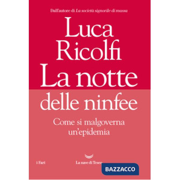Notte delle ninfee. Come si malgoverna un'epidemia (La)