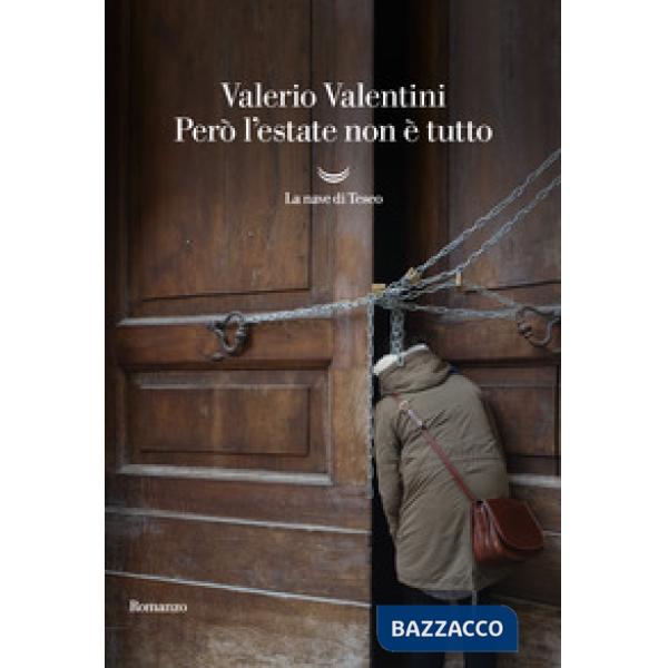 Però l'estate non è tutto