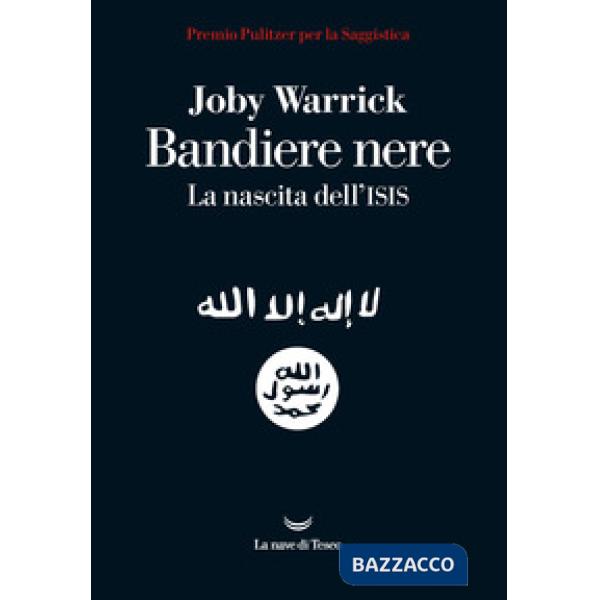 Bandiere nere. La nascita dell'Isis