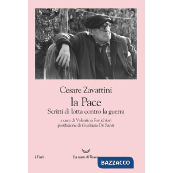 Pace. Scritti di lotta contro la guerra (La)