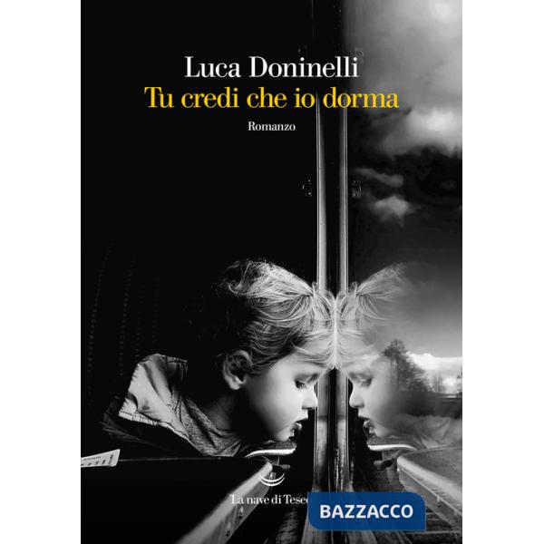 Tu credi che io dorma