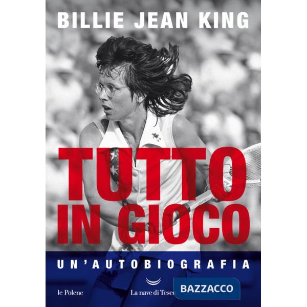 Tutto in gioco. Un'autobiografia