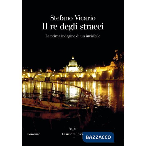 Re degli stracci. La prima indagine di un invisibile (Il)