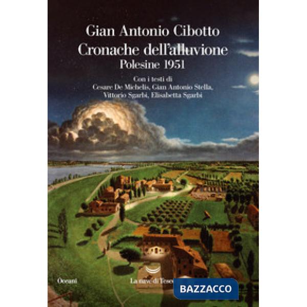 Cronache dell'alluvione. Polesine 1951