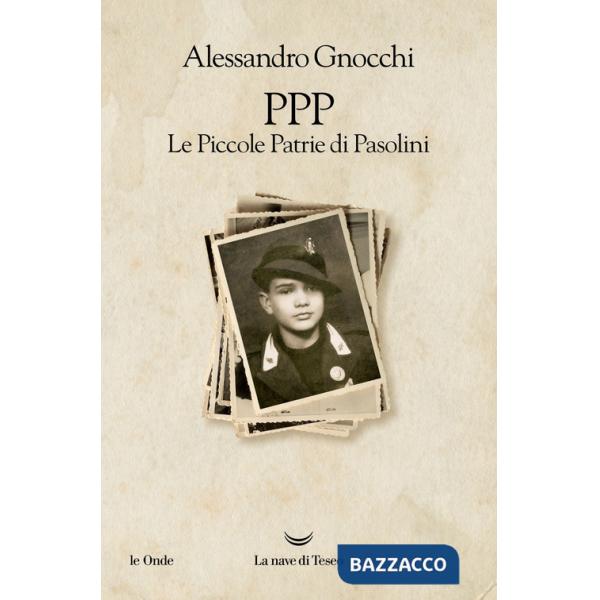 PPP. Le piccole patrie di Pasolini