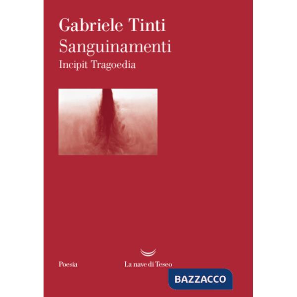 Sanguinamenti. Incipit tragoedia