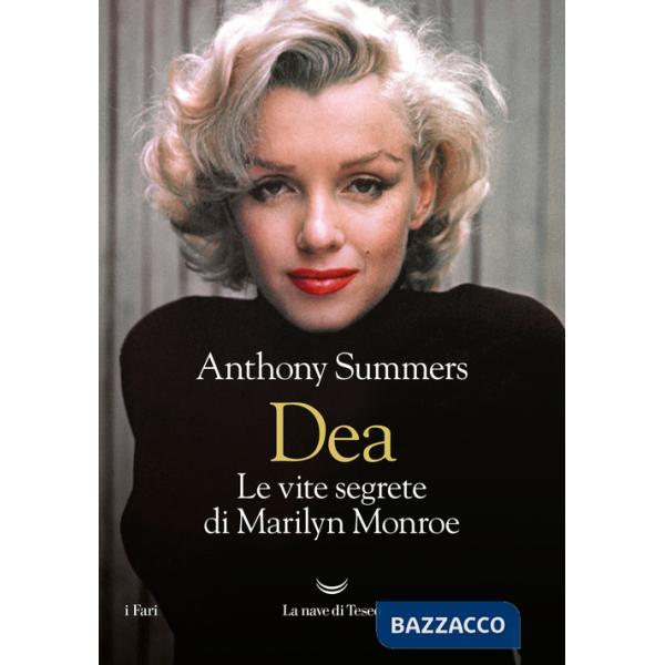Dea. Le vite segrete di Marilyn Monroe