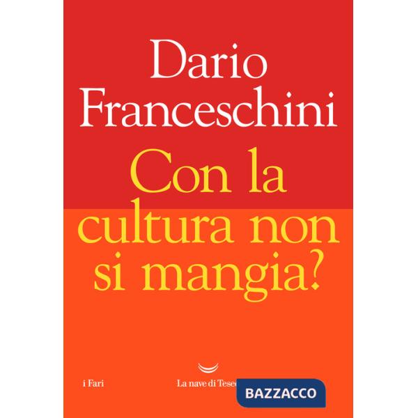 Con la cultura non si mangia?