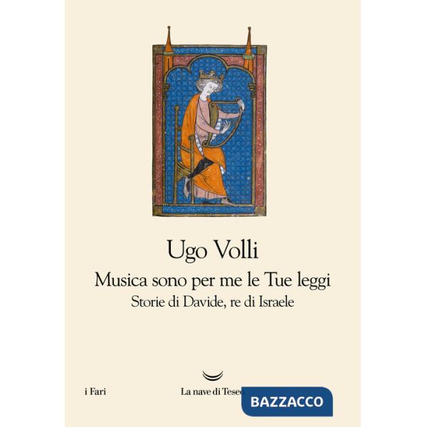 Musica sono per me le Tue leggi. Storie di Davide, re d'Israele
