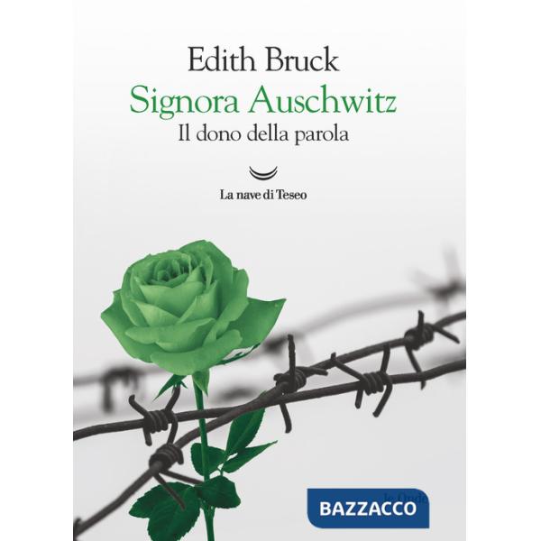 Signora Auschwitz. Il dono della parola