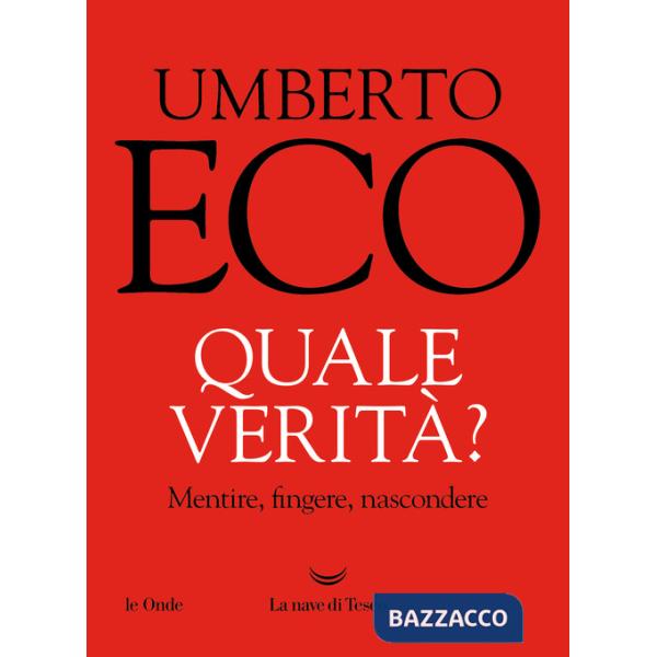 Quale verità? Mentire, fingere, nascondere