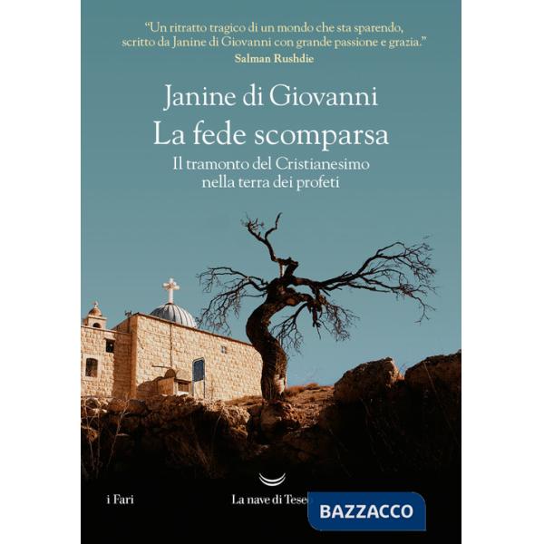 Fede scomparsa. Il tramonto del Cristianesimo nella terra dei profeti (La)
