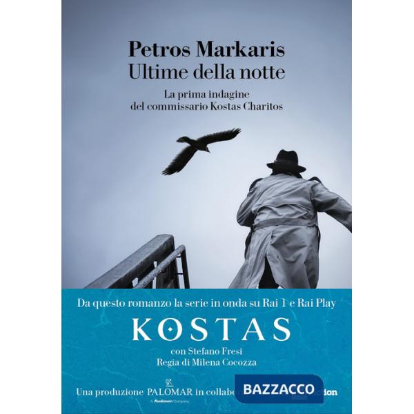 Ultime della notte. La prima indagine del commissario Kostas Charitos