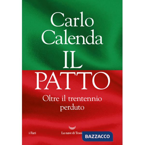 Patto. Oltre il trentennio perduto (Il)