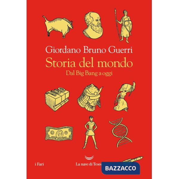 Storia del mondo. Dal Big Bang a oggi