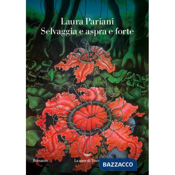 Selvaggia e aspra e forte