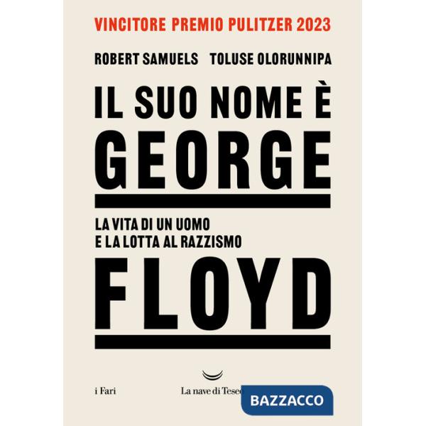 Suo nome è George Floyd. La vita di un uomo in lotta per la giustizia (Il)
