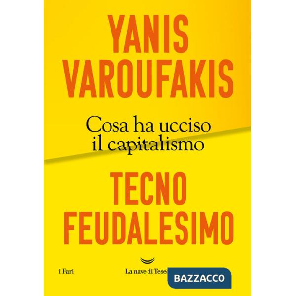 Tecnofeudalesimo. Cosa ha ucciso il capitalismo
