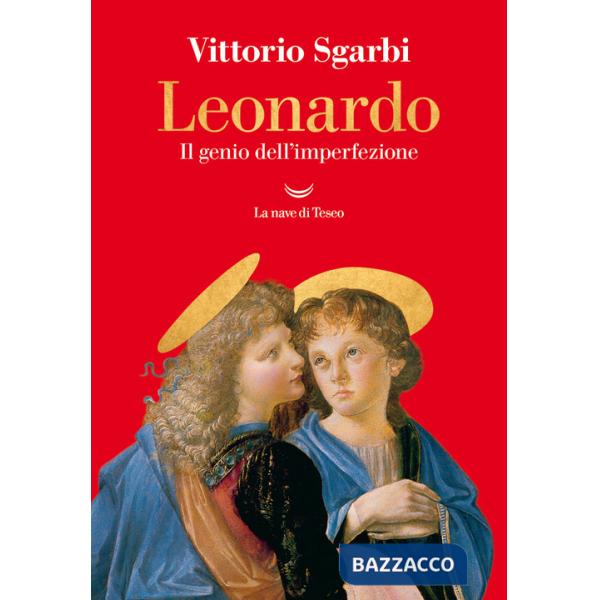Leonardo. Il genio dell'imperfezione