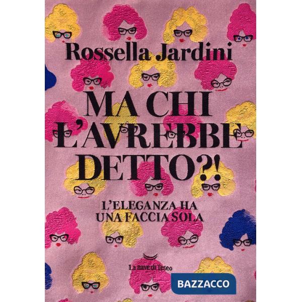 Ma chi l'avrebbe detto?! L'eleganza ha una faccia sola