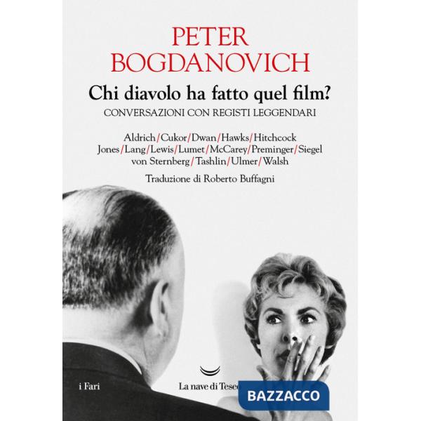 Chi diavolo ha fatto quel film? Conversazioni con registi leggendari