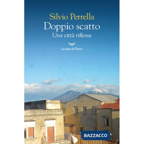 Doppio scatto. Una città riflessa. Ediz. illustrata