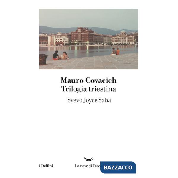 Trilogia triestina: Svevo, Joyce, Saba